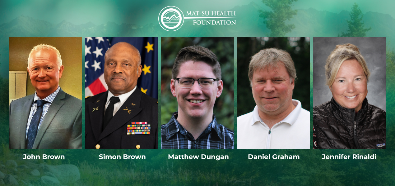 Mat-Su Health Foundation Welcomes Five New Board Members