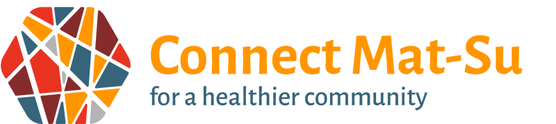 Connect Mat-Su for a Healthier Community Connect Mat-Su for a Healthier Community